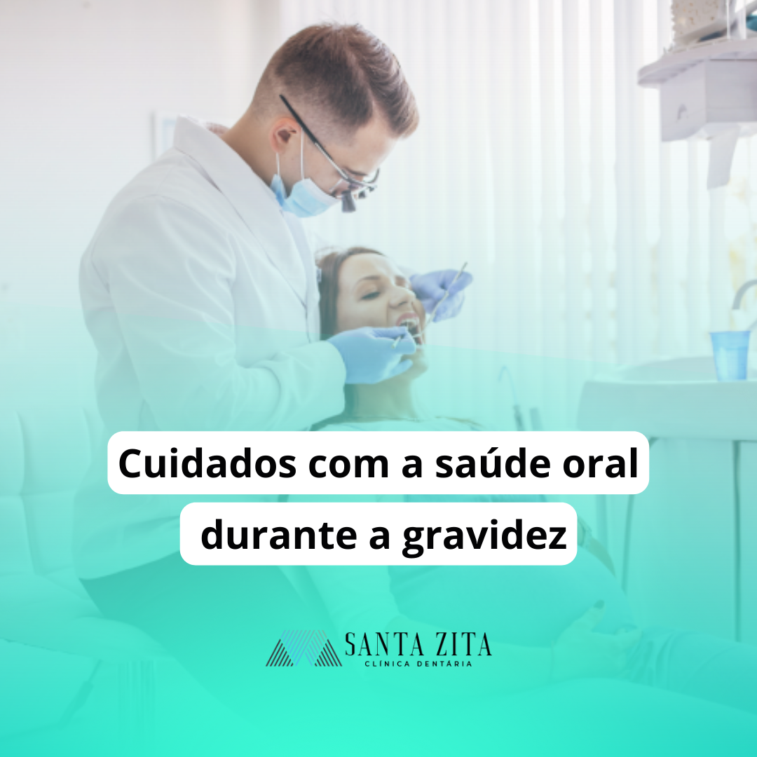 Saúde Oral na Gravidez - Clínica Santa Zita